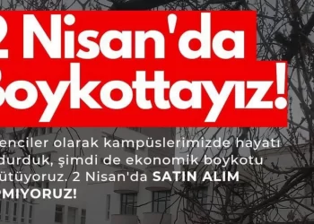 Üniversite öğrencilerinden ‘ekonomik boykot’ çağrısı: “2 Nisan’da alım satım yapmıyoruz”